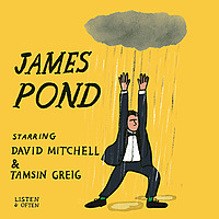 James Pond, starring David Mitchell and Tamsin Greig