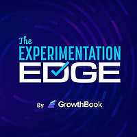 The Experimentation Edge