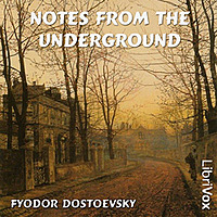 Fyodor Dostoyevsky - Notes from the Underground
