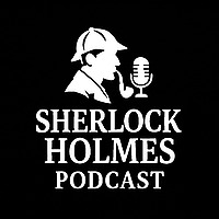 The Sherlock Holmes Podcast