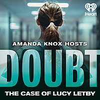 Amanda Knox Hosts | DOUBT: The Case of Lucy Letby