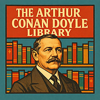 The Arthur Conan Doyle Library