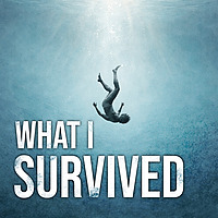 What I survived