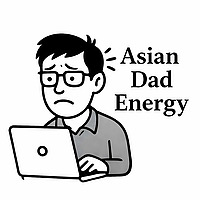 AsianDadEnergy's Podcast