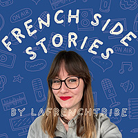 French Side Stories | intermediate French podcast by LaFrenchAlexia