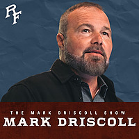 The Mark Driscoll Show