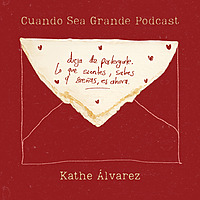 Cuando Sea Grande con Kathe Álvarez