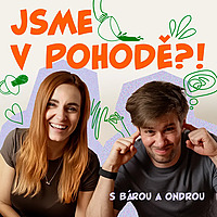 Jsme v pohodě?!