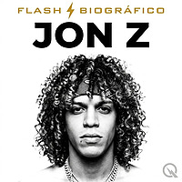 Jon Z - Flash Biográfico
