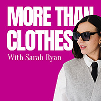 More Than Clothes With Sarah Ryan