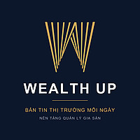 Wealth Up — Bản tin Thị trường mỗi ngày
