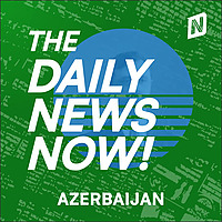 Azerbaijan News Today | 2 Min News | The Daily News Now!