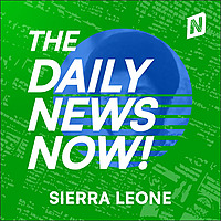Sierra Leone News Today | 2 Min News | The Daily News Now!
