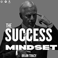 THE SUCCESS MINDSET by BRIAN TRACY