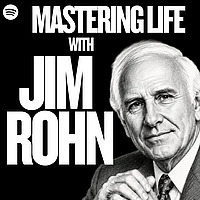 MASTERING LIFE with JIM ROHN