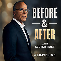 Before & After with Lester Holt