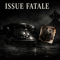 Issue Fatale