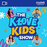The K-LOVE Kids Show VIDEO