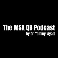 The MSK QB Podcast