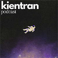 Kien Tran Podcast