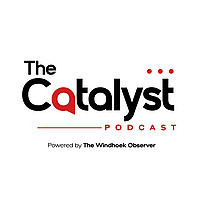 THE CATALYST PODCAST NAMIBIA