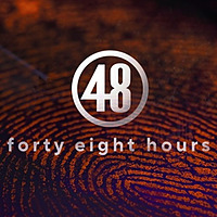 48 Hours!