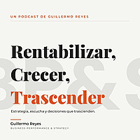Rentabilizar - Crecer - Trascender