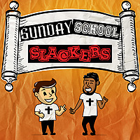 Sunday School Slackers