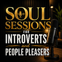 Soul Sessions: Motivation for Introverts and People Pleasers