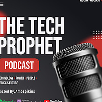 The Tech Prophet Podcast