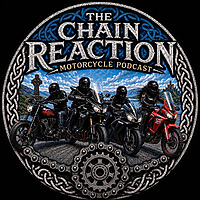 The Chain Reaction Motorcycle Podcast