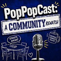 PopPopCast: A Community Rewatch