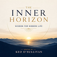 The Inner Horizon - Wisdom for Modern Life