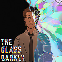 The Glass Darkly