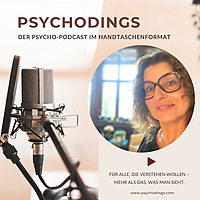 Psychodings – der Psycho-Podcast im Handtaschenformat Für alle, die mehr verstehen wollen