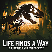 Lore & Legacy: Life Finds a Way - A Jurassic Park Fan Podcast
