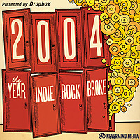 2004: The Year Indie Rock Broke