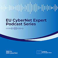 EU CyberNet Expert Podcast Series