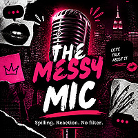 The Messy Mic