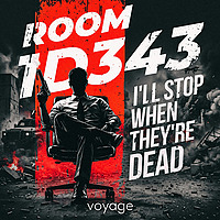 Room 1D343: I'll Stop When They're Dead