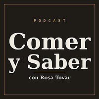 Comer y Saber con Rosa Tovar