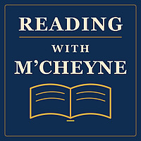 Reading with M'Cheyne Podcast