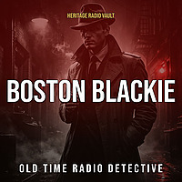 Boston Blackie – Old Time Radio Crime & Detective Drama
