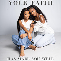 Your Faith Has Made You Well