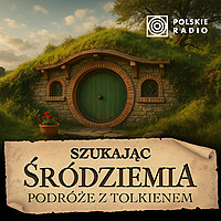 Szukając Śródziemia. Podróże z Tolkienem