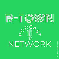 R-Town Podcast Network