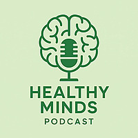 Healthy Minds Podcast