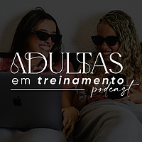 Adultas em treinamento