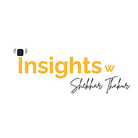 Insights with Shekhar Thakur
