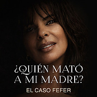 Quién Mató a mi Madre: El Caso Fefer